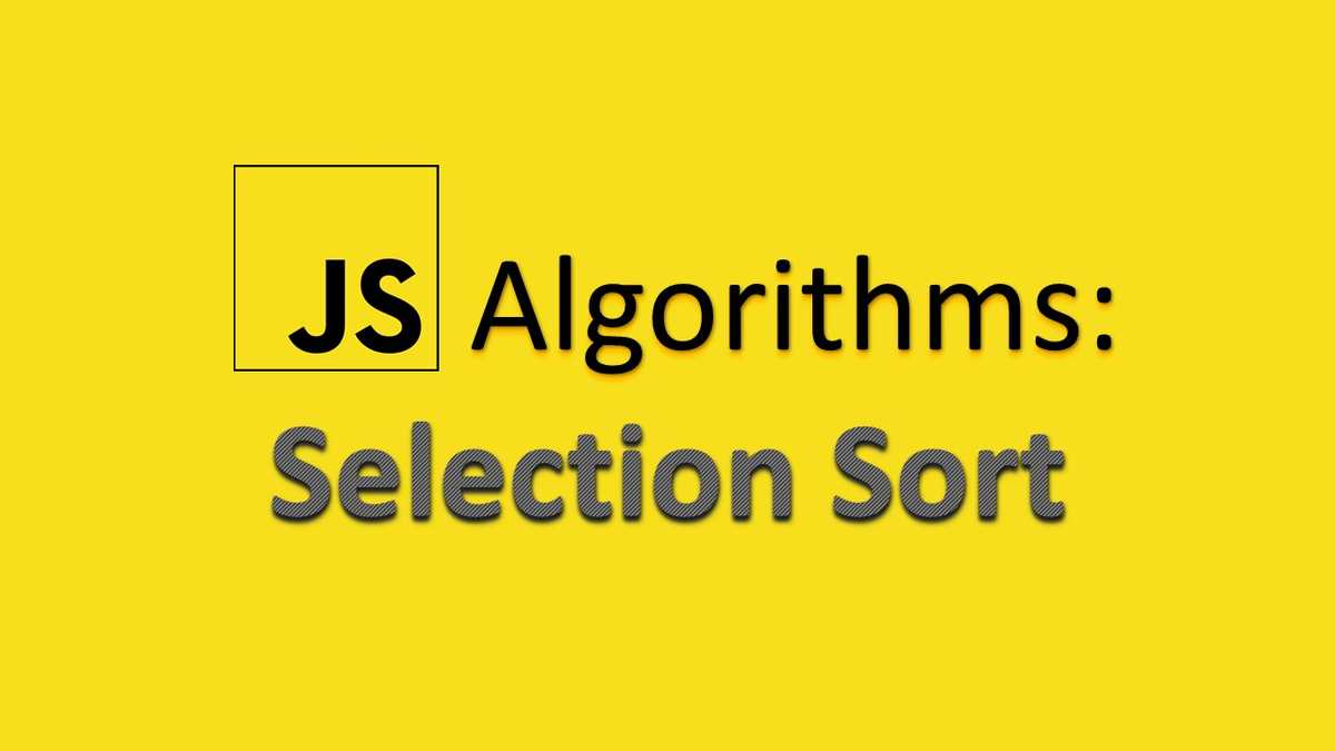 Selection Sort - JavaScript